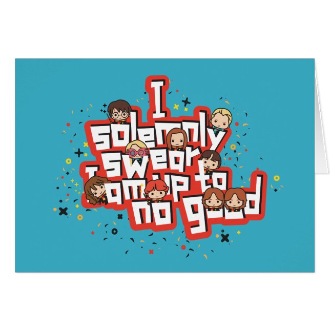 Group "I SOLEMNLY SWEAR THAT I AM UP TO NO GOOD™" (Front Horizontal)