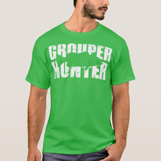 Grouper hunter T-Shirt