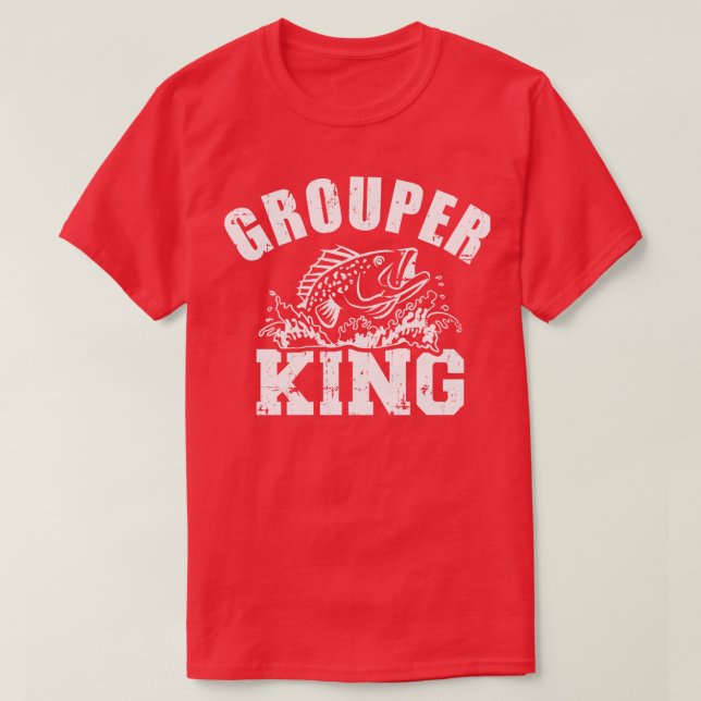 Grouper king T-Shirt (Design Front)