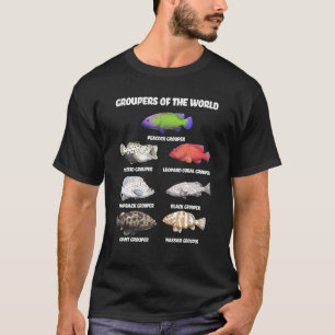Groupers Of The World Educational Fish Fisherman F T-Shirt