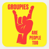 GROUPIES ARE PEOPLE TOO funny music fan           