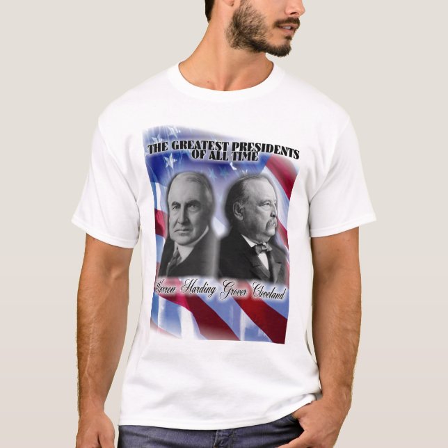 Grover Cleavland and Warren Harding the greatest T-Shirt (Front)
