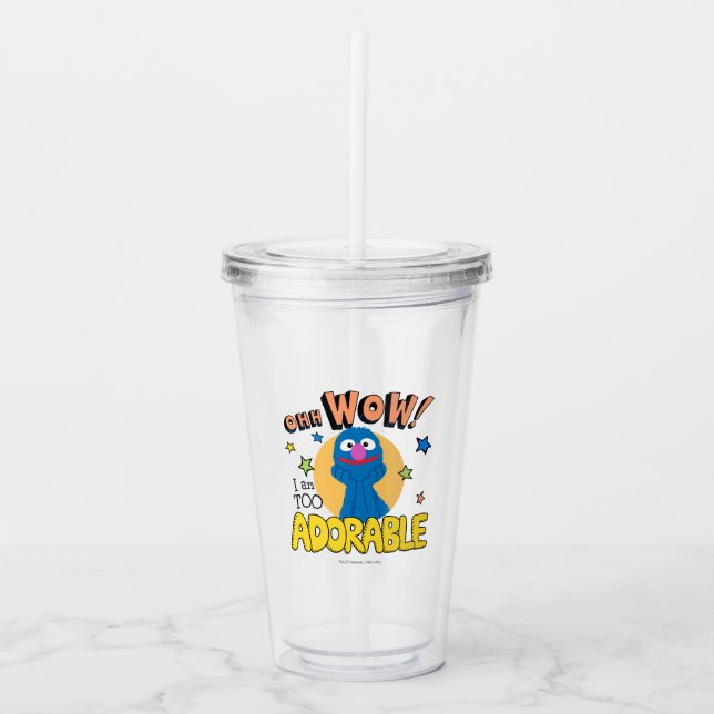 Grover | I Am Too Adorable Acrylic Tumbler (Front)