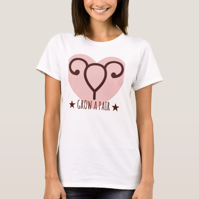 Grow A Pair - Ovaries t-shirt (Front)