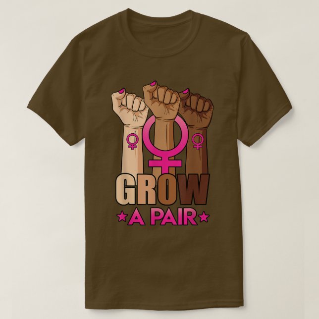 Grow A Pair Uterus Pro Choice Feminist Womens Righ T-Shirt (Design Front)
