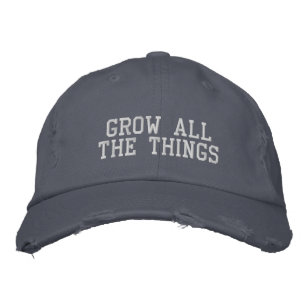 Grow All The Things Gardener Embroidered Hat