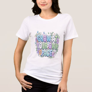 Grow at Your Own Pace Self Care & Personal Growt Tri-Blend Shirt