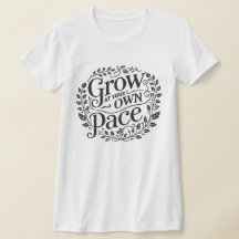 Grow at Your Own Pace Slim Fit Tee for Women