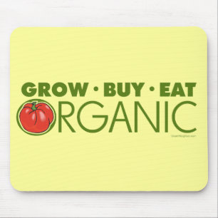 Grow, Buy, Eat Organic Mouse Pad