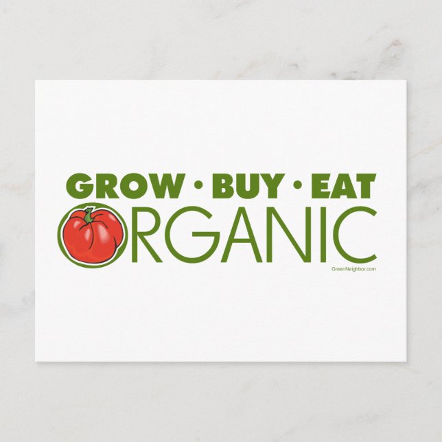 Grow, Buy, Eat Organic Postcard (Front)