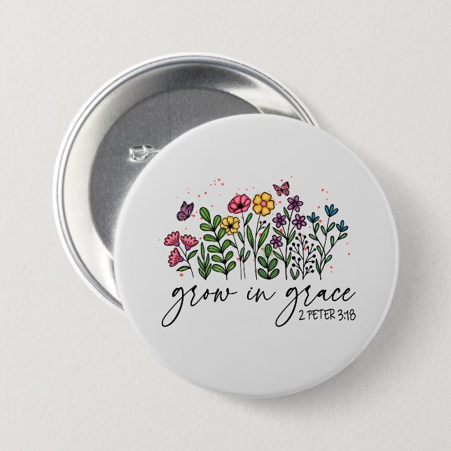 Grow in Grace 7.5 Cm Round Badge (Front & Back)