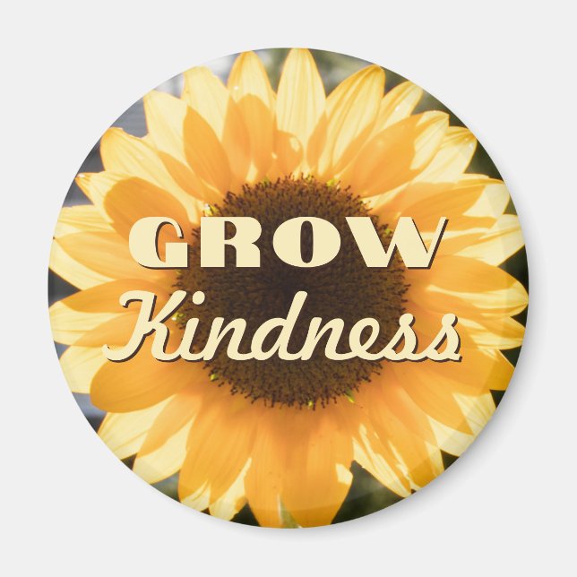 Grow Kindness Sunflower Magnet (Front)