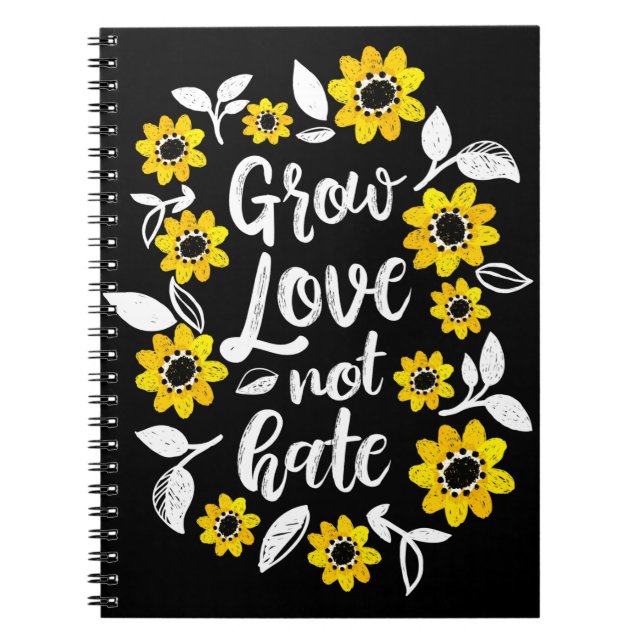 Grow Love Note Hate Notebook (Front)