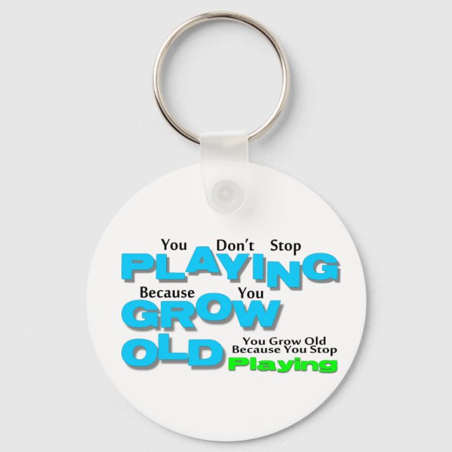 Grow Old Key Ring (Front)