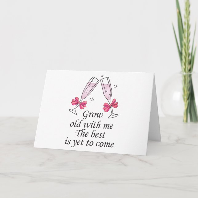 Grow Old With Me Card (Front)