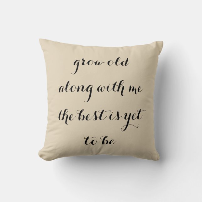 Grow old with me cushion (Front)