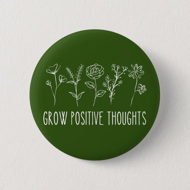 Grow Positive Thoughts Aesthetic  6 Cm Round Badge (Front)