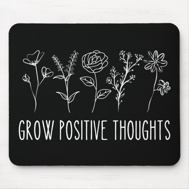 Grow Positive Thoughts Aesthetic Mouse Pad (Front)