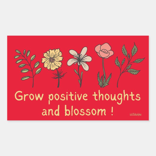 GROW POSITIVE THOUGHTS AND BLOSSOM motivational    Rectangular Sticker (Front)