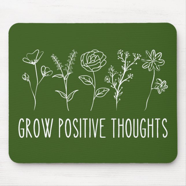 Grow Positive Thoughts Esthetic Mouse Pad (Front)