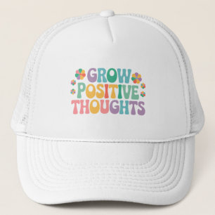 Grow Positive Thoughts - Floral Motivational Trucker Hat