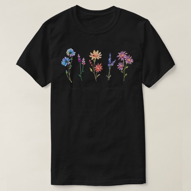 Grow Positive Thoughts Flower  T-Shirt (Design Front)