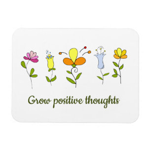 Grow positive thoughts flowers magnet