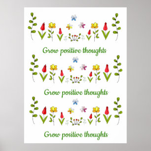 Grow positive thoughts flowers   poster