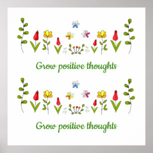 Grow positive thoughts flowers   poster
