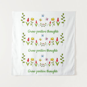 Grow positive thoughts flowers   tapestry