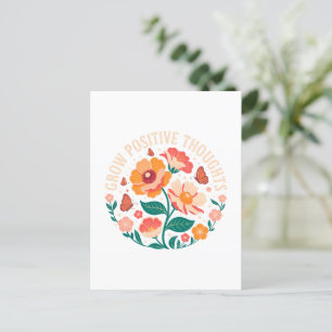 Grow Positive Thoughts – Inspirational Floral (5) Postcard