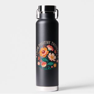 Grow Positive Thoughts – Inspirational Floral (5) Water Bottle