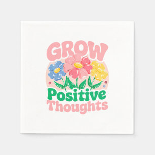 Grow Positive Thoughts – Inspirational Floral (6) Napkin