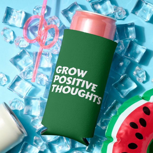grow positive thoughts inspirational typography seltzer can cooler (In Situ Summer)