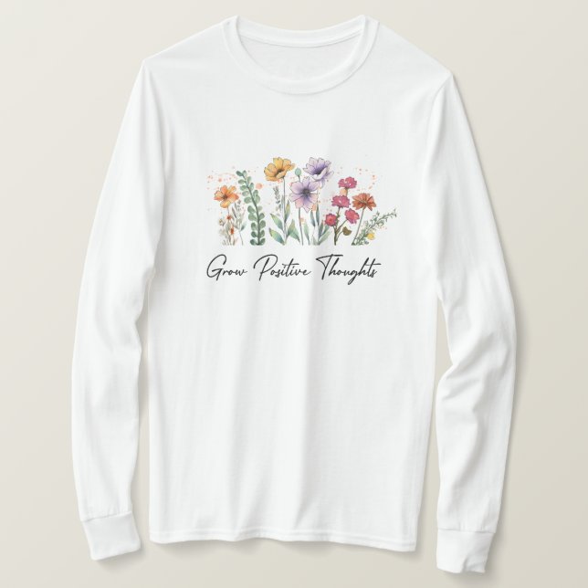 Grow positive thoughts T-Shirt (Design Front)