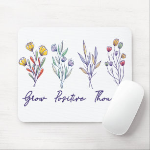 Grow Positive Thoughts Wildflower Floral Plant Mouse Pad