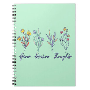 Grow Positive Thoughts Wildflower Floral Plant  Notebook