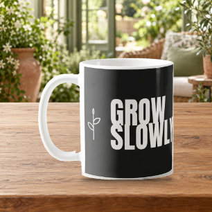 Grow Slowly Minimalist Plant Motivation Mug