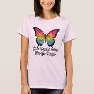Grow Through It Butterfly Women's Quote T-Shirt