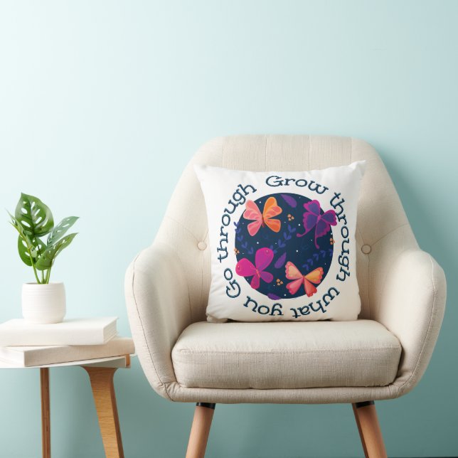 Grow Through What You Go Through Cushion (Chair)