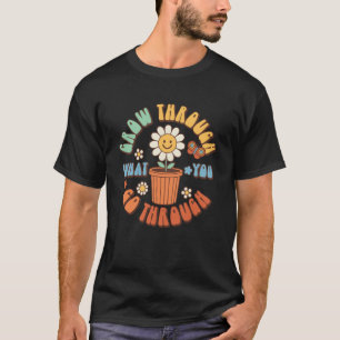 Grow Through What You Go Through Groovy Retro 70 s T-Shirt