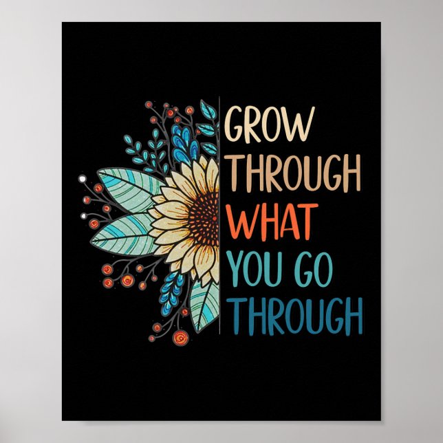 Grow Through What You Go Through Inspirational Men Poster (Front)