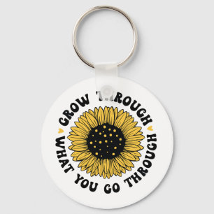 Grow through what you go through  key ring