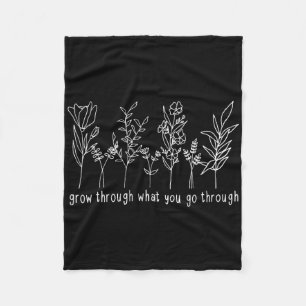 Grow Through What You Go Through Mental Health Awa Fleece Blanket