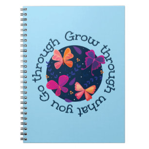 Grow Through What You Go Through Notebook