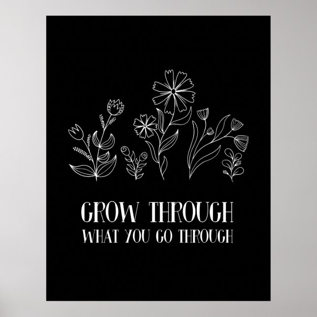 Grow Through What You Go Through Poster (Front)