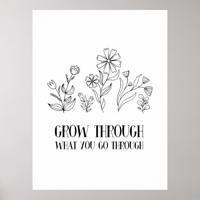Grow Through What You Go Through Poster (Front)