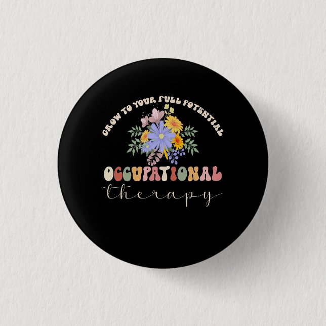 Grow To Your Full Potential Occupational Therapy F 3 Cm Round Badge (Front)