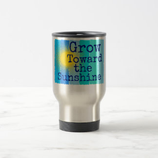 Grow towards the sunshine. travel mug