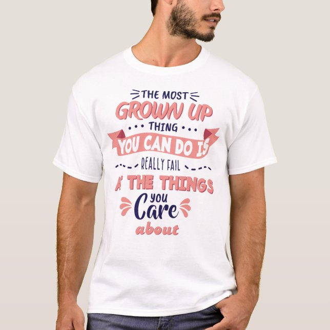 Grow up T-Shirt (Front)